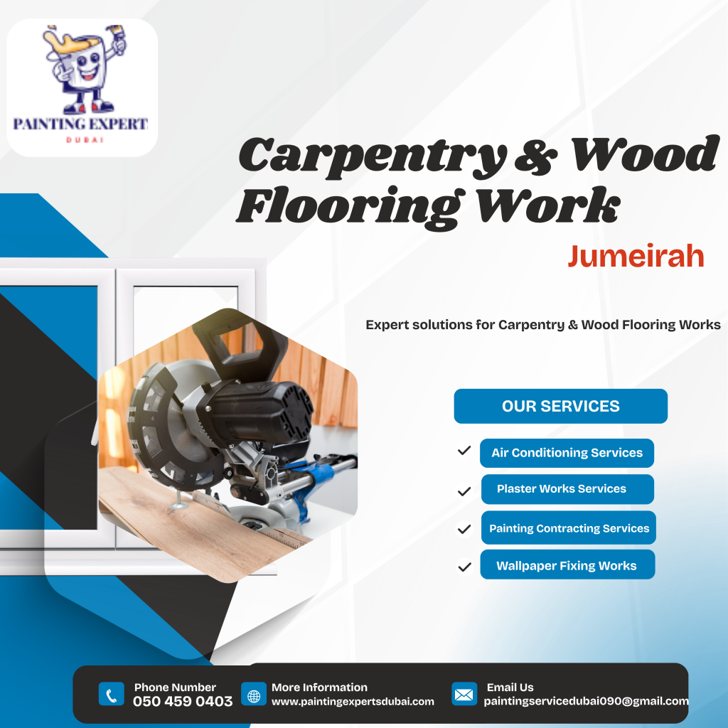 Carpentry & Wood Flooring Work Jumeirah Carpentry & Wood Flooring Work Jumeirah